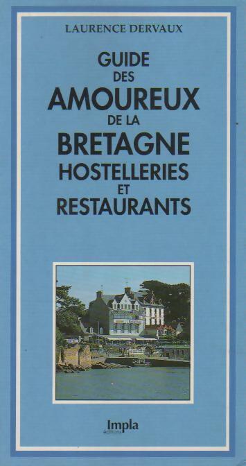 Livrenpoche : Guide des amoureux de la Bretagne - Laurence Dervaux - Livre