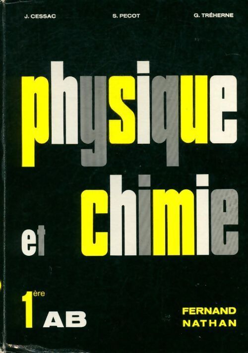 Livrenpoche : Physique Chimie 1ère AB - Georges Tréherne - Livre