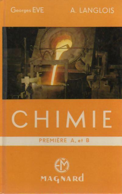 Livrenpoche : Chimie Première A, B - Georges Eve - Livre