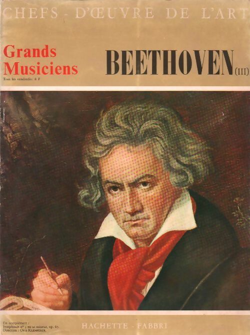 Livrenpoche : Chefs-d'oeuvre de l'art n°9. Beethoven Tome III - Collectif - Livre