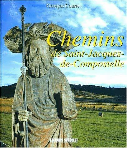 Livrenpoche : Chemins de Saint-Jacques-de-Compostelle - Georges Courtès - Livre