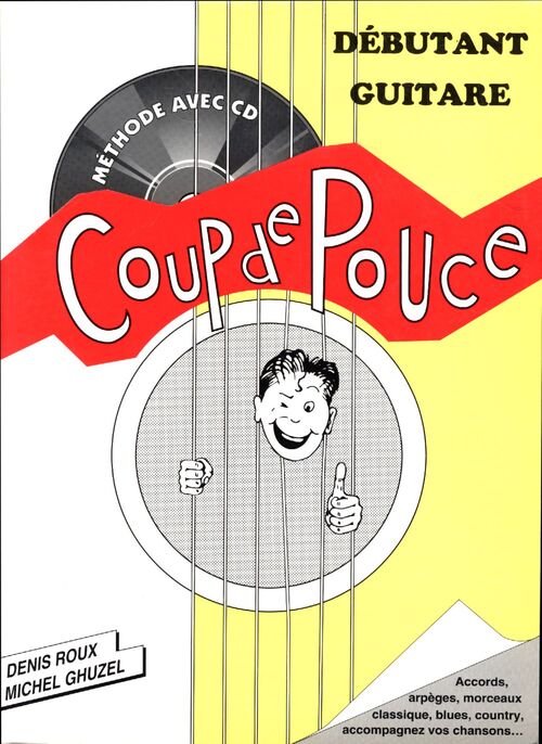 Coup de pouce débutant guitare acoustique Tome I - Denis Roux - Livre