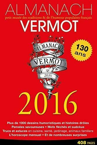 Livrenpoche : Almanach Vermot 2016. Petit musée des traditions et de l'humour populaires français - Collectif - Livre