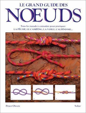 Le grand guide des noeuds - Peter Owen - Livre
