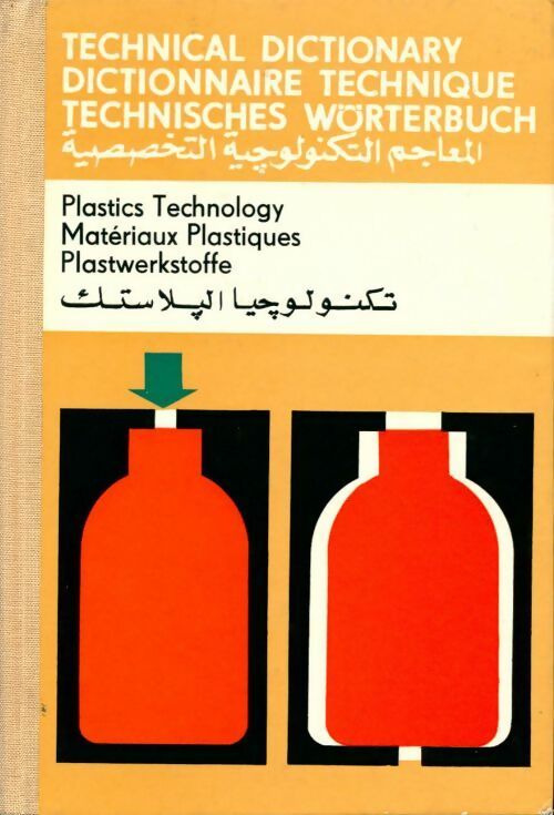 Livrenpoche : Dictionnaire technique des matériaux plastiques Anglais/Français/Allemand/Arabe - Collectif - Livre