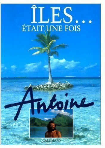 Livrenpoche : Iles... était une fois - Antoine - Livre