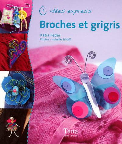 Livrenpoche : Broches et grigris - Katia Feder - Livre