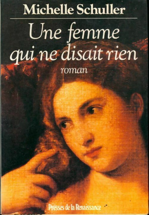 Livrenpoche : Une femme qui ne disait rien - Schuller Michelle - Livre