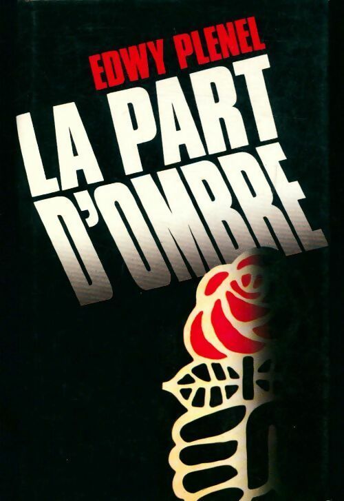 Livrenpoche : La part d'ombre - Edwy Plenel - Livre