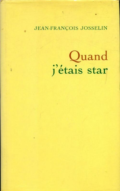 Livrenpoche : Quand j'étais star - Jean-François Josselin - Livre