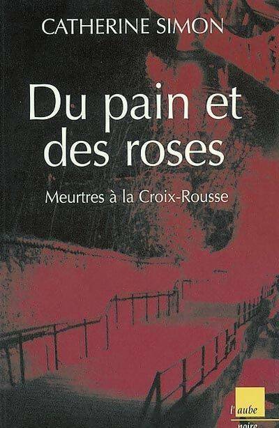 Livrenpoche : Du pain et des roses - Catherine Simon - Livre