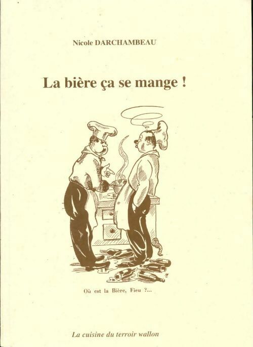 Livrenpoche : La bière ça se mange ! - Nicole Darchambeau - Livre