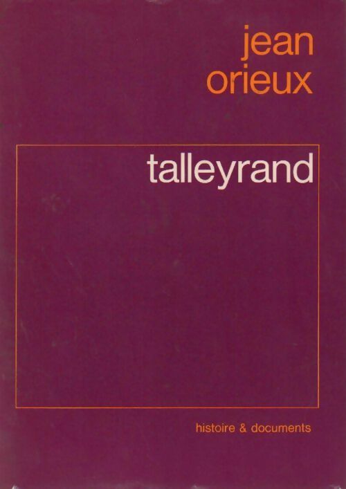 Livrenpoche : Talleyrand - Jean Orieux - Livre