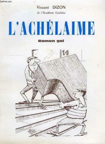 Livrenpoche : L'achélaime - Vincent Dizon - Livre