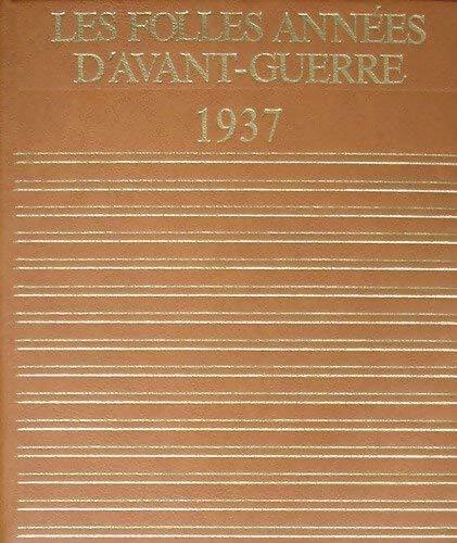 Livrenpoche : Les folles années d'avant-guerre 1937 - Collectif - Livre