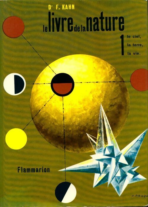 Livrenpoche : Le livre de la nature Tome I : Le ciel, la terre, la vie - F. Kahn - Livre