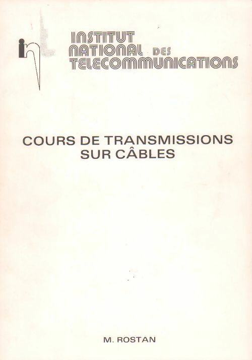 Livrenpoche : Cours de transmission sur câbles - M. Rostan - Livre