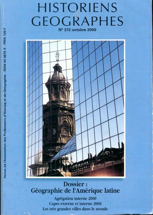 Historiens & géographes n°372 : Géographie de l'Amérique latine - Collectif -  Historiens & géographes - Livre