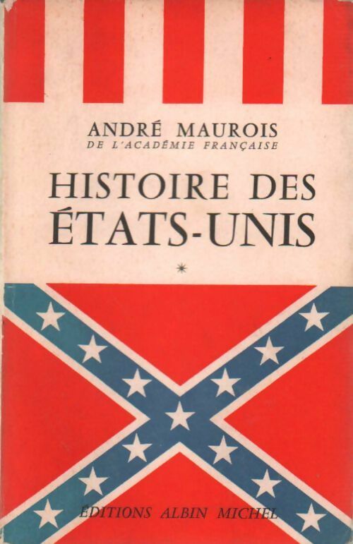 Livrenpoche : Histoire des Etats-Unis Tome I - André Maurois - Livre