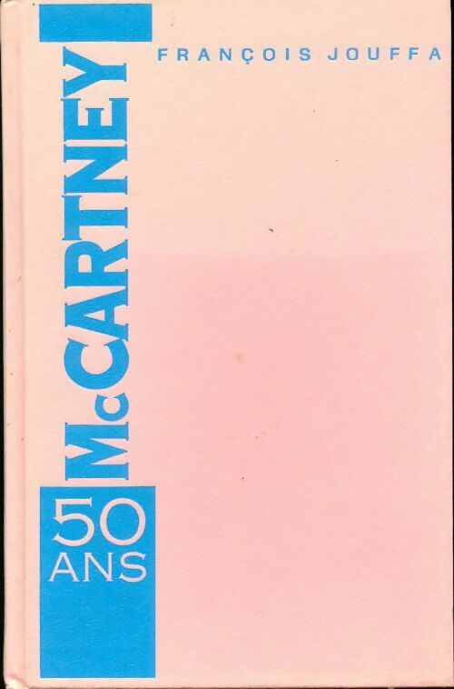Livrenpoche : Paul McCartney, 50 ans - François Jouffa - Livre