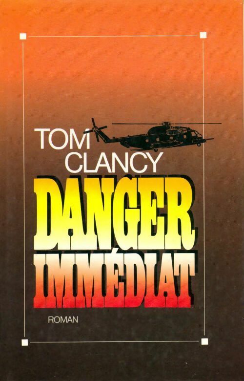 Livrenpoche : Danger immédiat - Tom Clancy - Livre