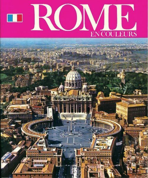 Rome en couleurs. Album-guide artistique - F.C. Pavilo -  Lozzi Roma - Livre