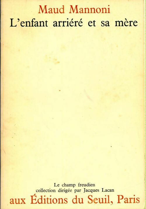 Livrenpoche : L'enfant arriéré et sa mère - Maud Mannoni - Livre