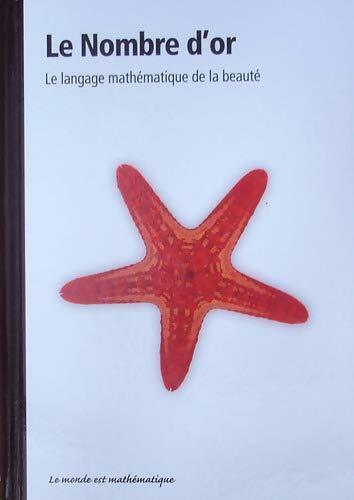 Livrenpoche : Le nombre d'or. Le langage mathématique de la beauté - Ferando Corbalan - Livre