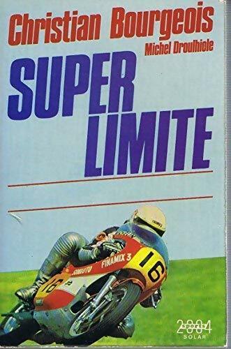 Livrenpoche : Super limite - Christian Bourgeois - Livre