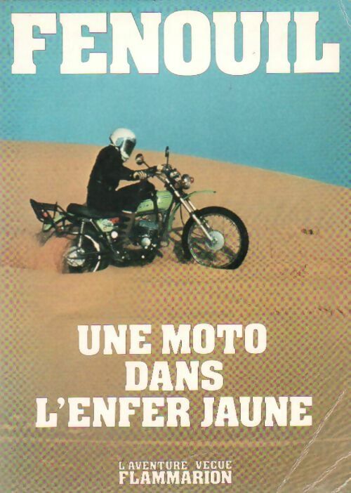 Livrenpoche : Une moto dans l'enfer jaune - Fenouil - Livre