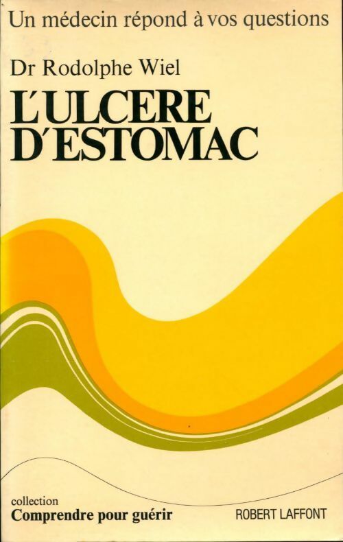 Livrenpoche : L'ulcère d'estomac - Rodolphe Wiel - Livre