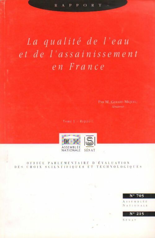 Livrenpoche : La qualité de l'eau et de l'assainissement en France Tome I : Rapport - Gérard Miquel - Livre