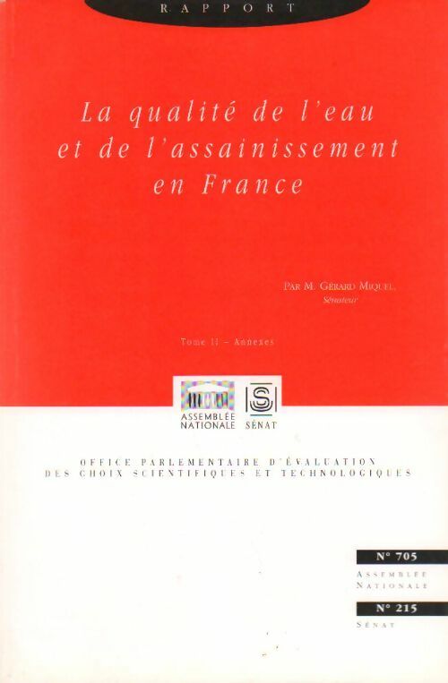 Livrenpoche : La qualité de l'eau et de l'assainissement en France Tome II : Annexes - Gérard Miquel - Livre