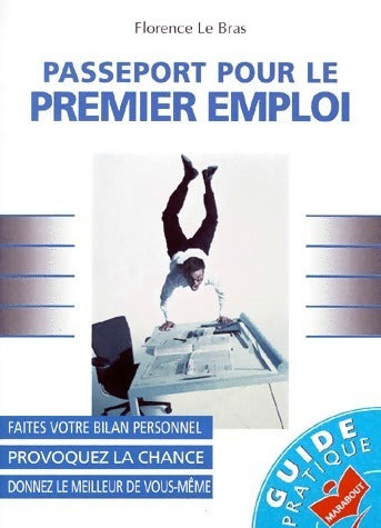 Livrenpoche : Passeport pour le premier emploi - Florence Le Bras - Livre