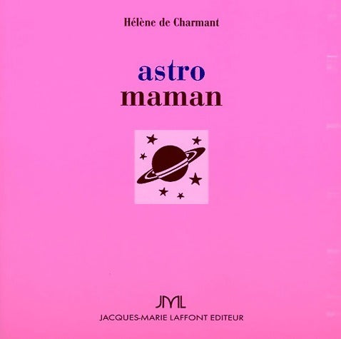 Livrenpoche : Astro maman - Hélène De Charmant - Livre