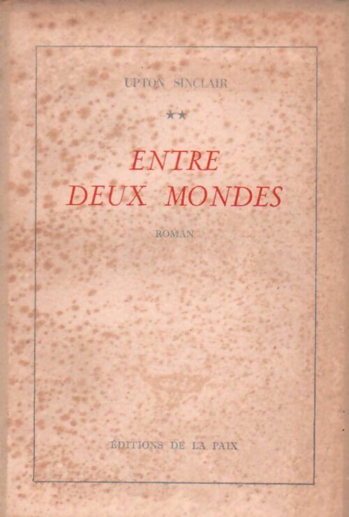 Livrenpoche : Entre deux mondes Tome II - Upton Sinclair - Livre