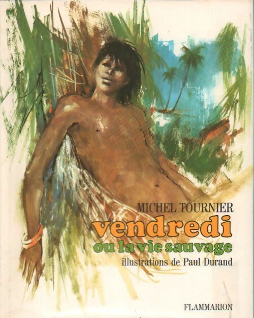 Vendredi ou la vie sauvage - Michel Tournier -  Flammarion GF - Livre