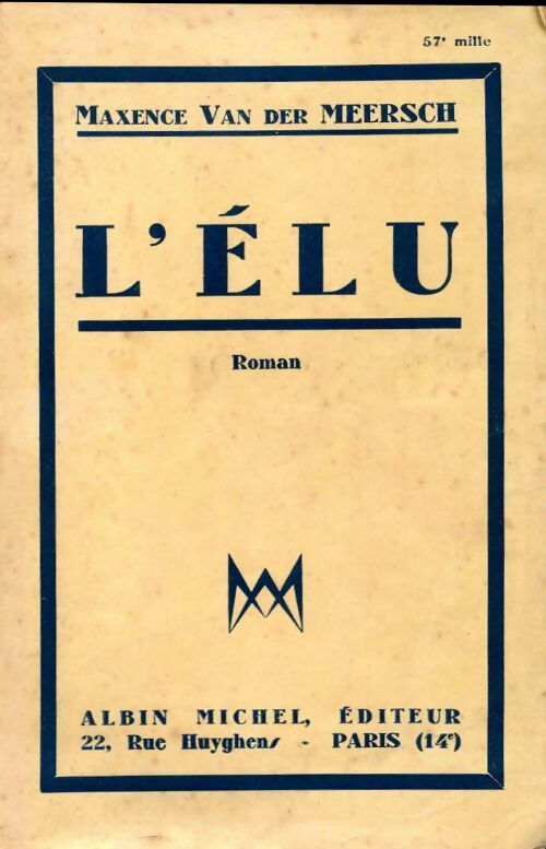 Livrenpoche : L'élu - Maxence Van der Meersch - Livre