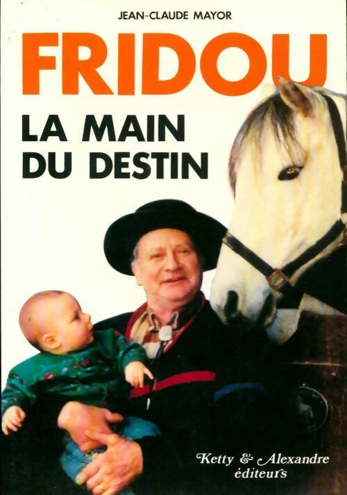 Livrenpoche : Fridou. La main du destin - Jean-Claude Mayor - Livre