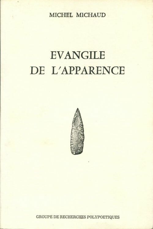 Livrenpoche : Evangile de l'apparence - Michel Michaud - Livre