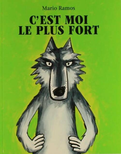 Livrenpoche : C'est moi le plus fort - Mario Ramos - Livre