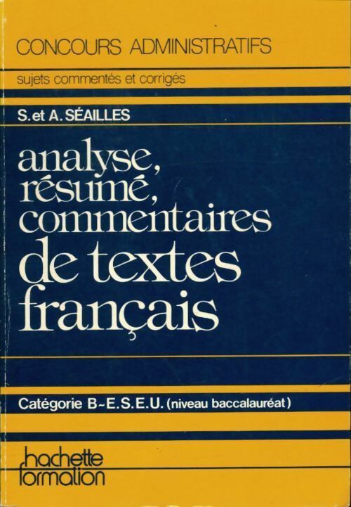 Livrenpoche : Analyse, résumé, commentaires de textes français. Catégorie B-E. S. E. U. - Solange Séailles - Livre