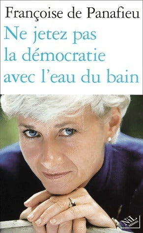 Livrenpoche : Ne jetez pas la démocratie avec l'eau du bain - Françoise De Panafieu - Livre