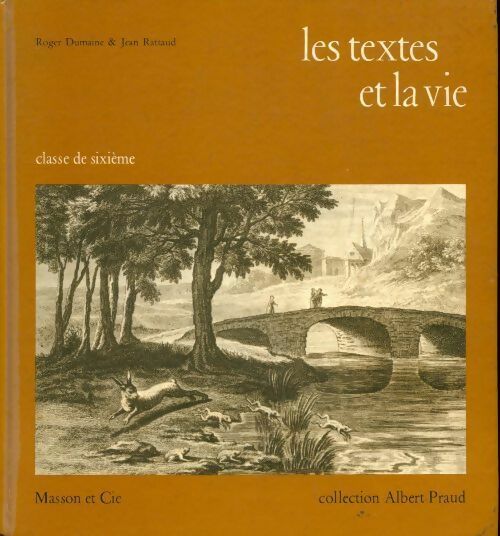 Livrenpoche : Les textes et la vie 6e - Jean Rattaud, Roger Dumaine - Livre