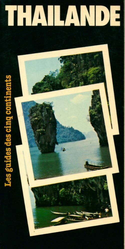 Thaïlande - Jacques Klein -  Les guides des cinq continents - Livre