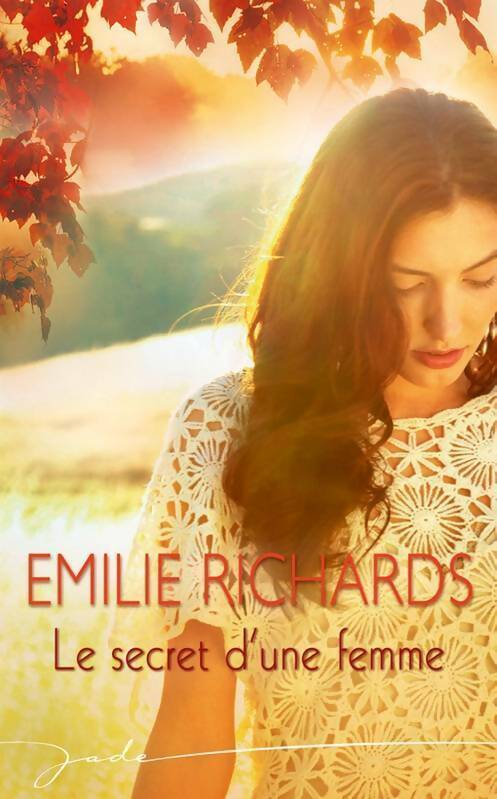 Livrenpoche : Le secret d'une femme - Emilie Richards - Livre