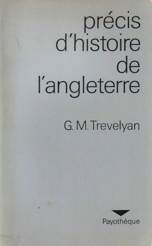 Livrenpoche : Précis d'histoire de l'Angleterre - G.M. Trevelyan - Livre