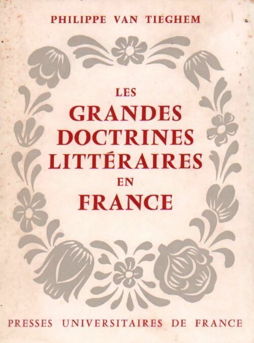 Livrenpoche : Les grandes doctrines littéraires en France - Philippe Van Tieghem - Livre