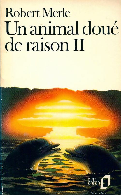 Livrenpoche : Un animal doué de raison Tome II - Robert Merle - Livre