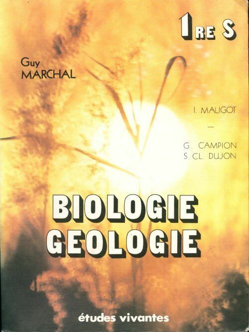 Livrenpoche : Biologie-géologie Première S - Guy Marchal - Livre
